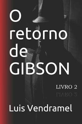 Cover for Luis Vendramel · O retorno de GIBSON (Paperback Book) (2019)