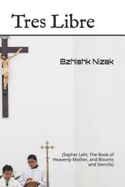 Cover for Bzhishk Nizak · Tres Libre (Paperback Bog) (2019)
