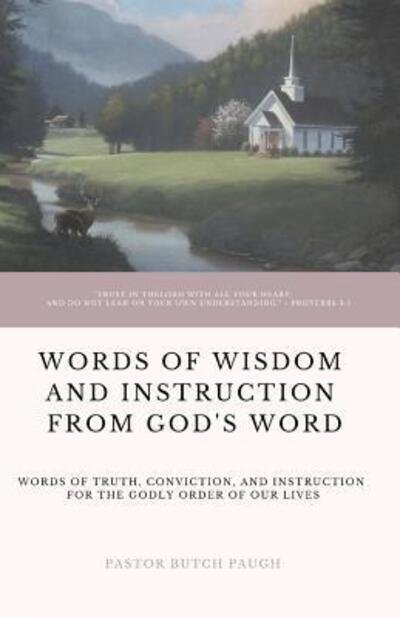 Cover for Butch Paugh · Words of Wisdom and Instruction from God's Word (Paperback Book) (2019)