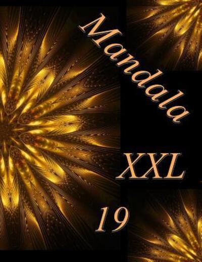 Mandala XXL 19 - The Art of You - Livres - Independently Published - 9781096287667 - 29 avril 2019