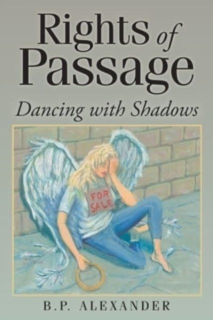 Cover for B P Alexander · Rights of Passage (Paperback Bog) (2021)