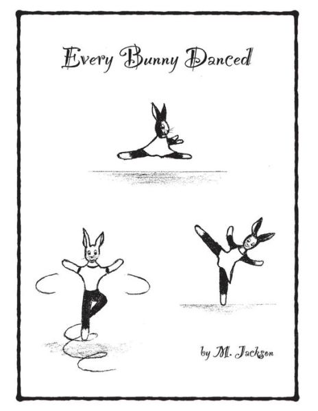 Cover for M. Jackson · Every Bunny Danced (Paperback Book) (2020)