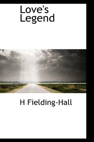 Cover for H Fielding-hall · Love's Legend (Paperback Bog) (2009)