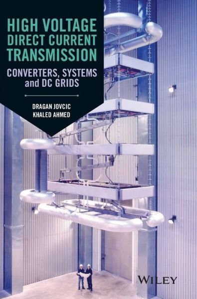 Cover for Dragan Jovcic · High Voltage Direct Current Transmission: Converters, Systems and DC Grids (Hardcover Book) (2015)