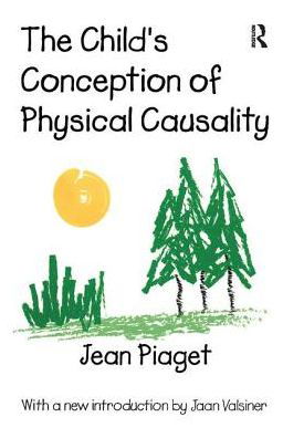 Cover for Jean Piaget · The Child's Conception of Physical Causality (Innbunden bok) (2018)