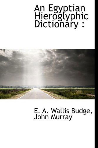 Cover for E. A. Wallis Budge · An Egyptian Hieroglyphic Dictionary (Hardcover Book) (2010)