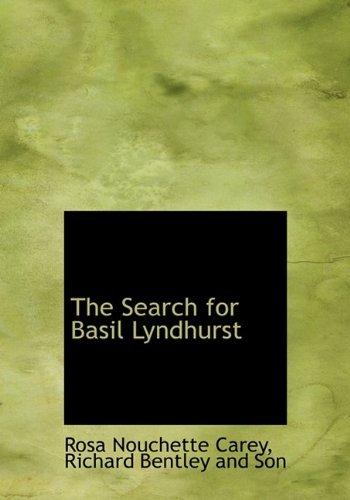 Cover for Rosa Nouchette Carey · The Search for Basil Lyndhurst (Hardcover Book) (2010)