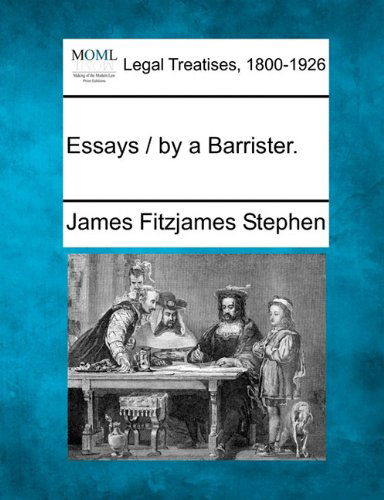 Cover for James Fitzjames Stephen · Essays / by a Barrister. (Paperback Book) (2010)