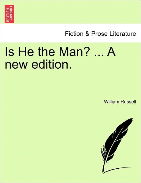 Cover for William Russell · Is He the Man? ... a New Edition. (Paperback Book) (2011)