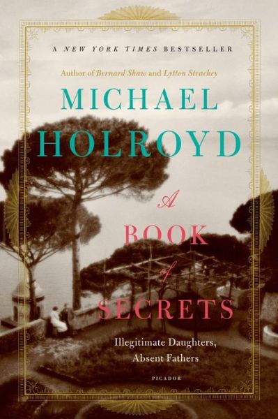 Cover for Michael Holroyd · A Book of Secrets: Illegitimate Daughters, Absent Fathers (Paperback Book) (2012)