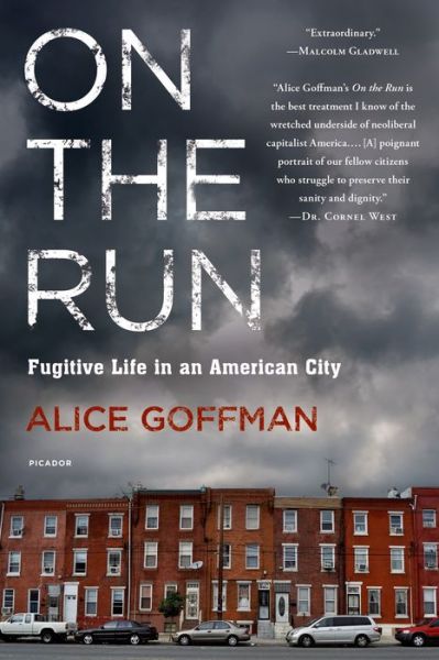 Cover for Alice Goffman · On the Run: Fugitive Life in an American City (Paperback Book) (2015)