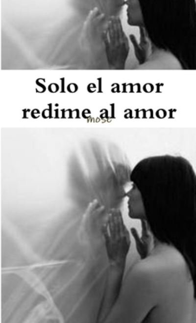 Cover for Mose · Solo el Amor Redime Al Amor (Bog) (2012)