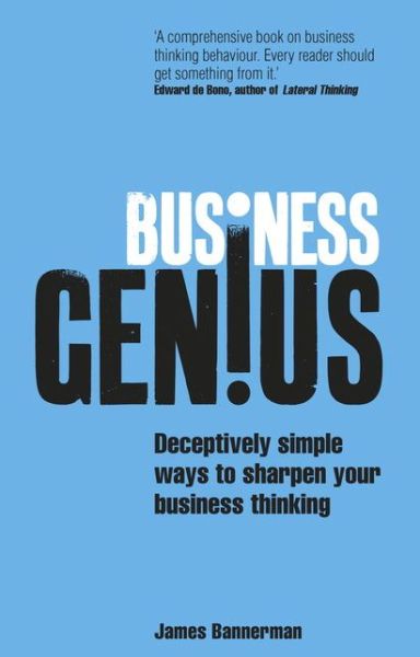 Cover for James Bannerman · Business Genius: Deceptively simple ways to sharpen your business thinking (Taschenbuch) (2014)