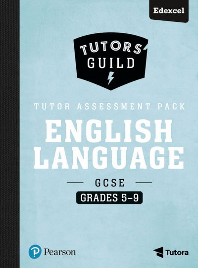 Cover for David Grant · Tutors' Guild Edexcel GCSE (9-1) English Language Grades 5–9 Tutor Assessment Pack - Tutors' Guild (Book) (2018)