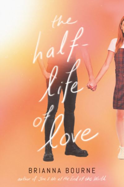 Cover for Brianna Bourne · The Half-Life of Love (Hardcover Book) (2023)