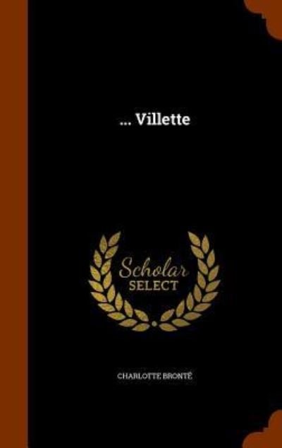 Cover for Charlotte Brontë · ... Villette (Hardcover Book) (2015)