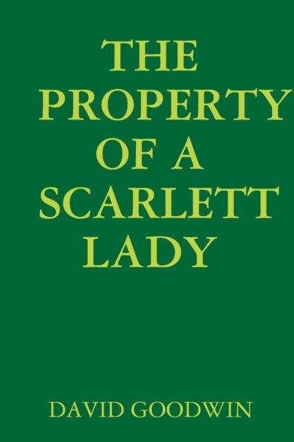 Cover for David Goodwin · THE Property of A Scarlett Lady (Paperback Book) (2018)