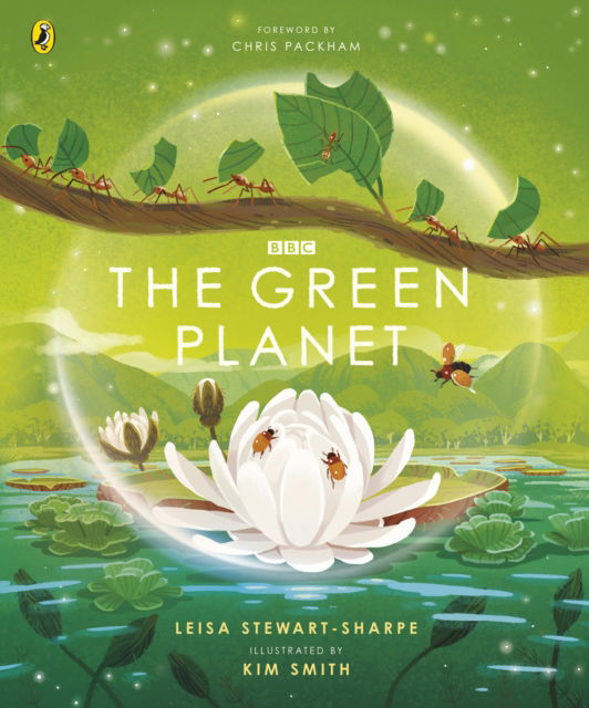 Cover for Leisa Stewart-Sharpe · The Green Planet: For young wildlife-lovers inspired by David Attenborough's series - BBC Earth (Hardcover Book) (2022)