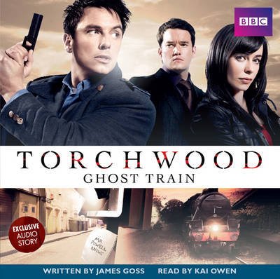 Cover for James Goss · Torchwood: Ghost Train (CD) [Ww edition] (2011)