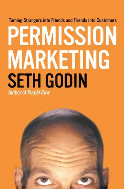 Cover for Seth Godin · Permission Marketing: Turning Strangers Into Friends And Friends Into Customers (Paperback Bog) (2007)