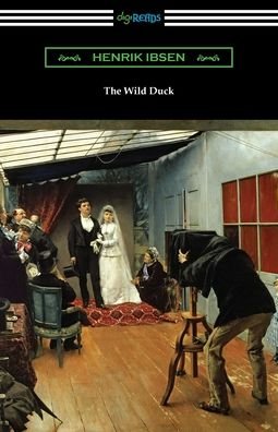 Cover for Henrik Ibsen · The Wild Duck (Paperback Book) (2021)