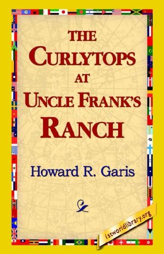 Cover for Howard R. Garis · The Curlytops at Uncle Frank's Ranch (Inbunden Bok) (2006)