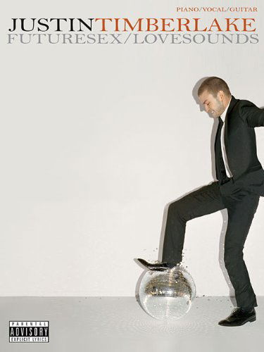Music Sales Justin Timberlake Futuresex / Lovesounds - Justin Timberlake - Bücher - HAL LEONARD CORPORATION - 9781423427667 - 1. März 2007