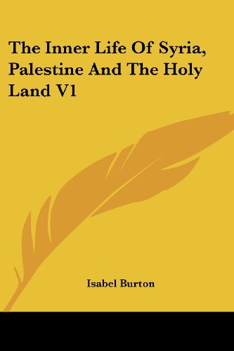 Cover for Isabel Burton · The Inner Life of Syria, Palestine and the Holy Land V1 (Paperback Book) (2007)