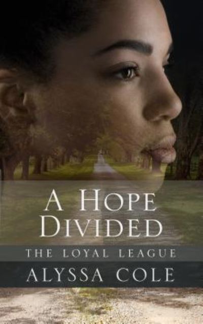 Cover for Alyssa Cole · A Hope Divided (Hardcover Book) (2018)