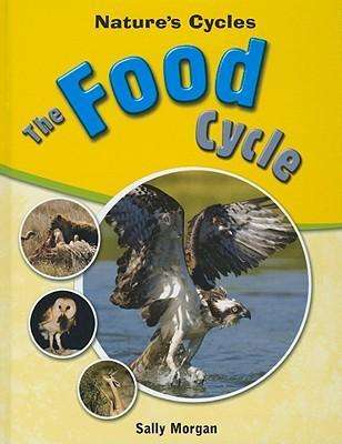 Cover for Sally Morgan · The Food Cycle (Nature's Cycles) (Hardcover Book) (2008)