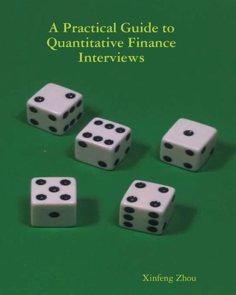 Cover for Xinfeng Zhou · Practical guide to quantitative finance interviews (Bog) [1st edition] (2008)