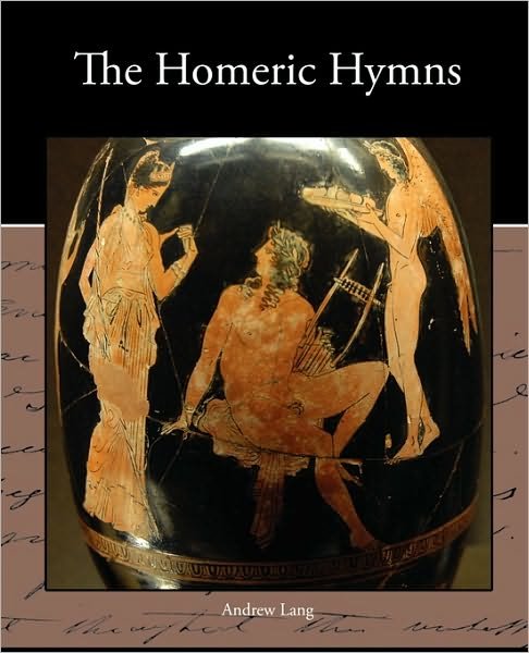 The Homeric Hymns - Andrew Lang - Books - Book Jungle - 9781438533667 - December 31, 2009