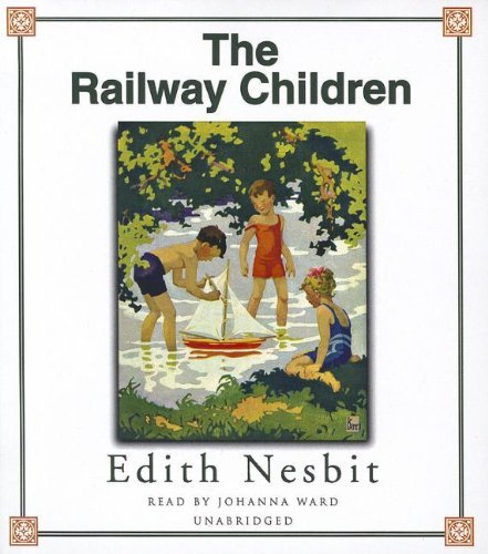 Cover for E. Nesbit · The Railway Children (Audiobook (CD)) [Unabridged edition] (2012)