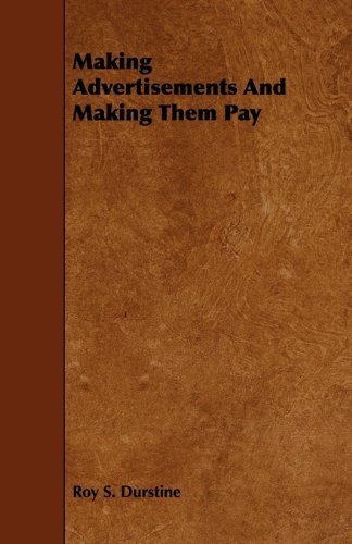Cover for Roy S. Durstine · Making Advertisements and Making Them Pay (Paperback Book) (2010)