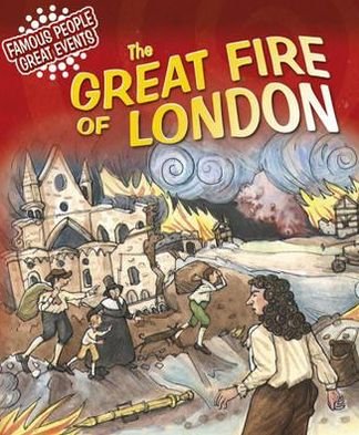 Cover for Gillian Clements · Famous People, Great Events: The Great Fire of London - Famous People, Great Events (Paperback Book) (2012)