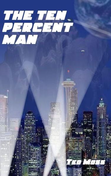 Cover for Ted Moss · The Ten Percent Man (Hardcover Book) (2010)