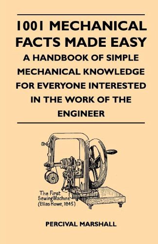 Cover for Percival Marshall · 1001 Mechanical Facts Made Easy - a Handbook of Simple Mechanical Knowledge for Everyone Interested in the Work of the Engineer (Paperback Book) (2010)