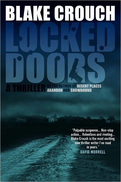 Locked Doors: a Novel of Terror - Blake Crouch - Libros - CreateSpace Independent Publishing Platf - 9781456506667 - 5 de febrero de 2011