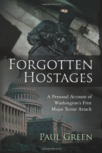 Cover for Paul Green · Forgotten Hostages: a Personal Account of Washington's First Major Terror Attack (Taschenbuch) (2012)