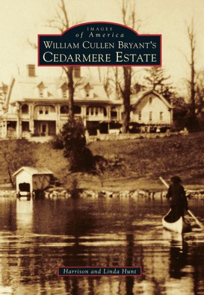 Cover for Harrison Hunt · William Cullen Bryant's Cedarmere Estate (Paperback Book) (2016)