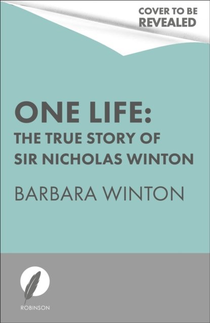 Cover for Barbara Winton · One Life: The True Story of Sir Nicholas Winton (Paperback Book) (2023)