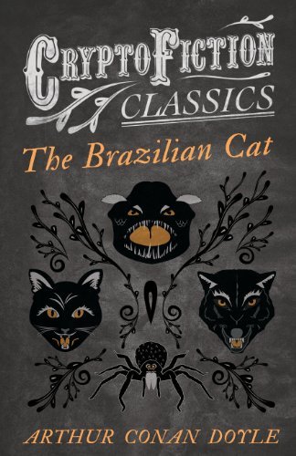 Cover for Arthur Conan Doyle · The Brazilian Cat (Cryptofiction Classics) (Paperback Book) (2013)