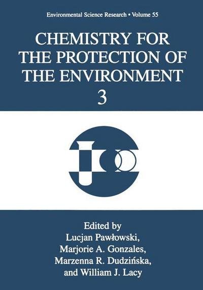 Cover for T Pawlowski · Chemistry for the Protection of the Environment 3 - Environmental Science Research (Paperback Book) [Softcover reprint of the original 1st ed. 1998 edition] (2013)