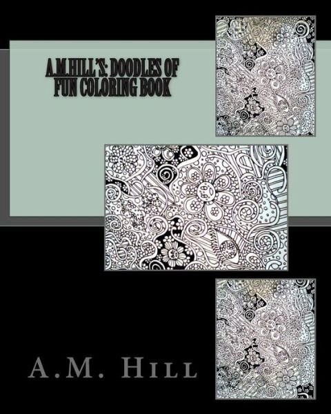 Cover for Mrs a M Hill · A.m.hill's: Doodles of Fun (Paperback Bog) (2012)