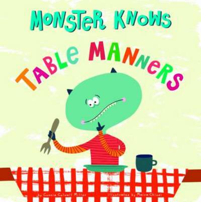 Cover for Connie Colwell Miller · Table Manners - Monster Knows (Board book) (2014)