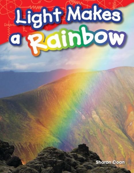 Cover for Sharon Coan · Light Makes a Rainbow (Paperback Bog) (2014)