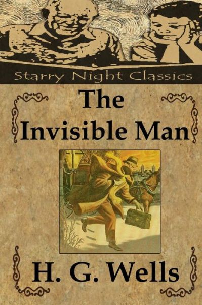 The Invisible Man - H G Wells - Books - Createspace - 9781482080667 - January 25, 2013