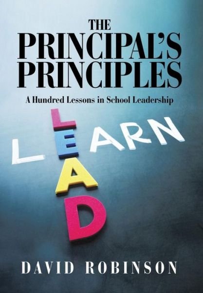 Cover for David Robinson · The Principal's Principles: a Hundred Lessons in School Leadership (Innbunden bok) (2015)