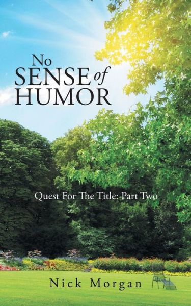 Cover for Nick Morgan · No Sense of Humor: Quest for the Title: Part Two (Pocketbok) (2014)
