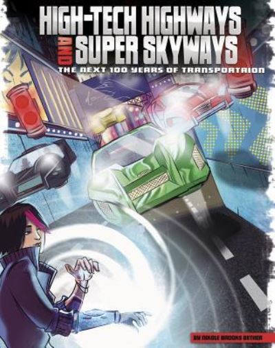 Cover for Nikole Brooks Bethea · High-Tech Highways and Super Skyways (Hardcover Book) (2016)